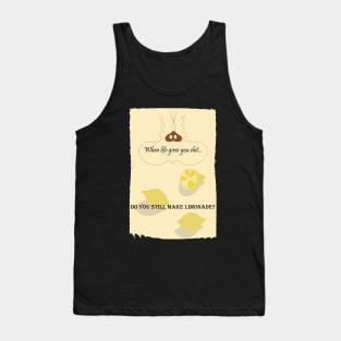 When life gives you shit... yellow Tank Top